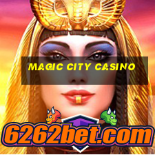 magic city casino