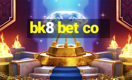 bk8 bet co