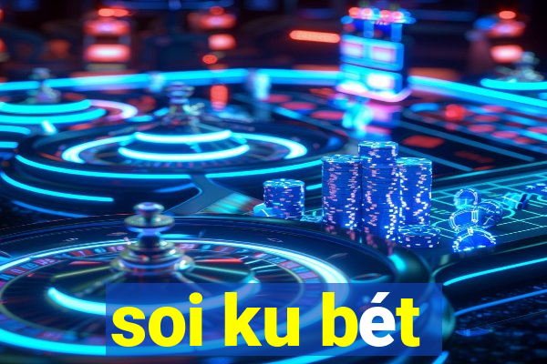 soi ku bét