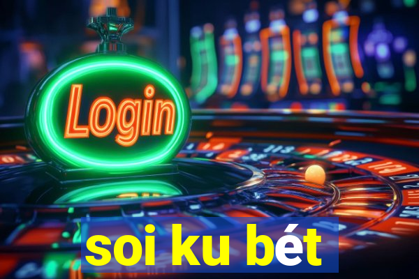 soi ku bét