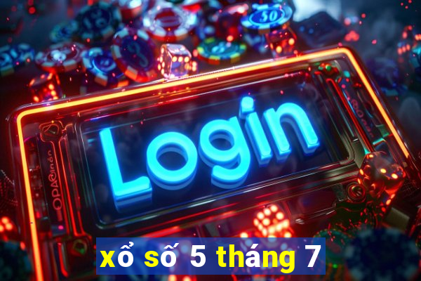 xổ số 5 tháng 7