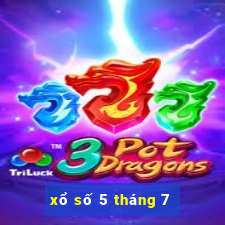 xổ số 5 tháng 7