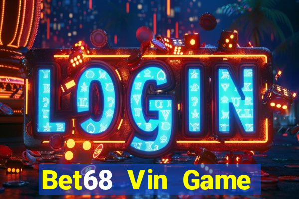 Bet68 Vin Game Bài 2022