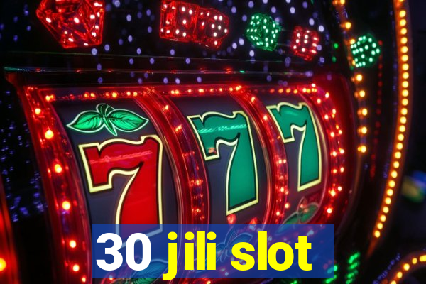 30 jili slot