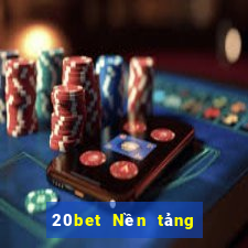 20bet Nền tảng mạng Caibao