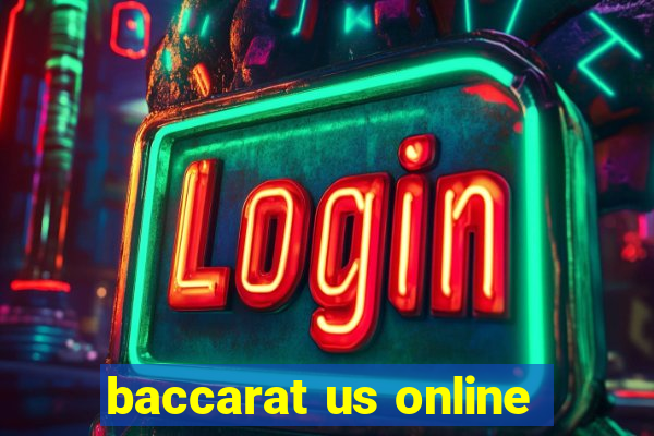 baccarat us online