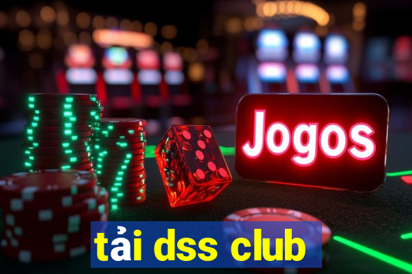 tải dss club