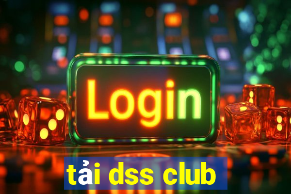 tải dss club