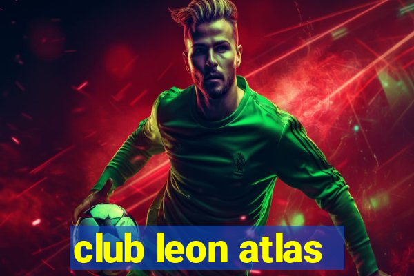 club leon atlas