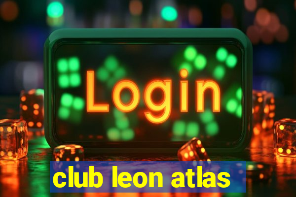 club leon atlas