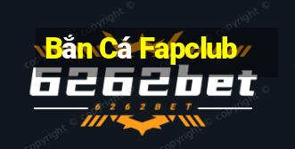 Bắn Cá Fapclub