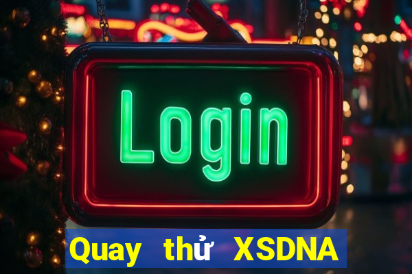 Quay thử XSDNA thứ bảy