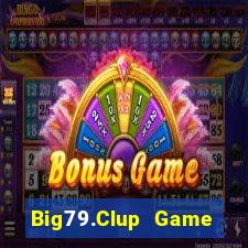 Big79.Clup Game Bài Cf68