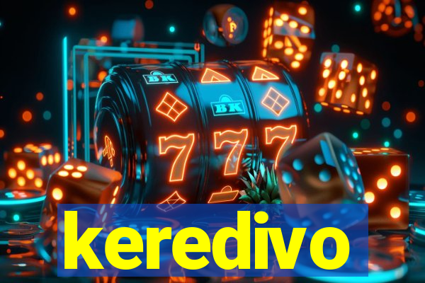 keredivo