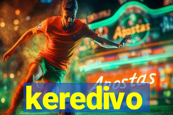 keredivo