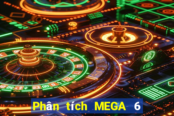 Phân tích MEGA 6 45 ngày 17