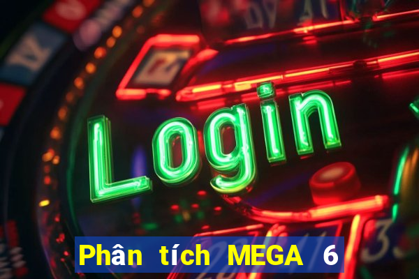 Phân tích MEGA 6 45 ngày 17