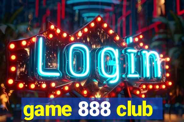 game 888 club