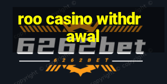 roo casino withdrawal