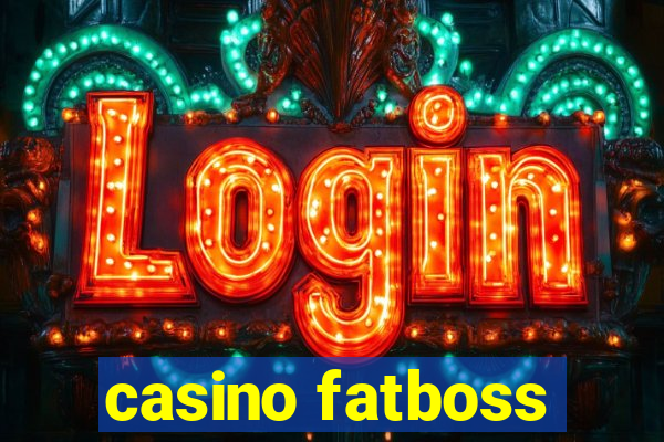 casino fatboss