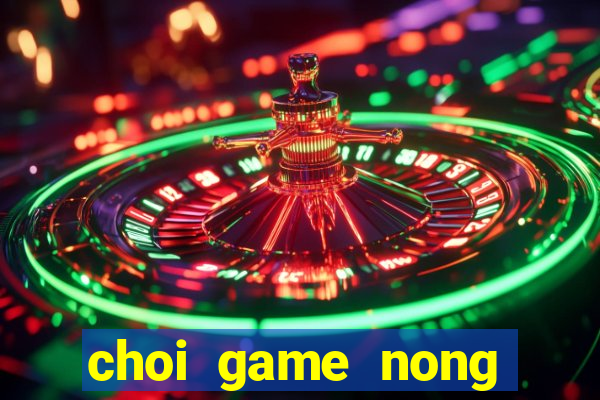 choi game nong trai vui ve 2