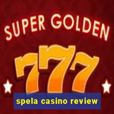 spela casino review