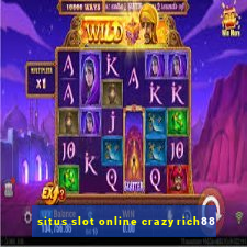 situs slot online crazyrich88