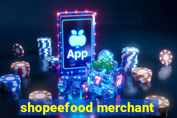 shopeefood merchant