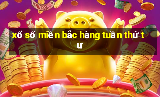 xổ số miền bắc hàng tuần thứ tư