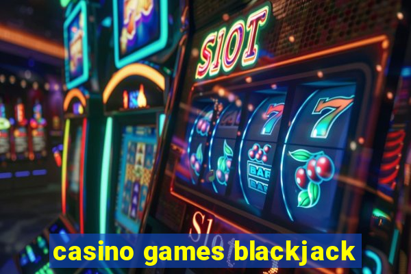 casino games blackjack