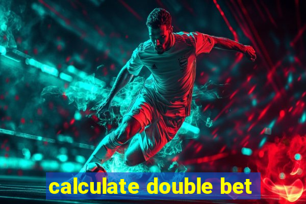 calculate double bet