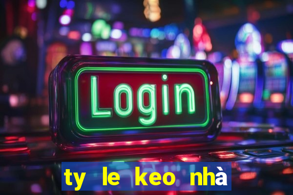 ty le keo nhà cái tv