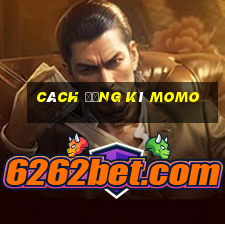 cách đăng kí momo