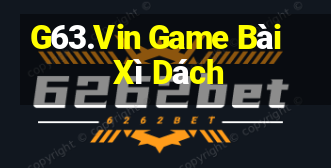 G63.Vin Game Bài Xì Dách