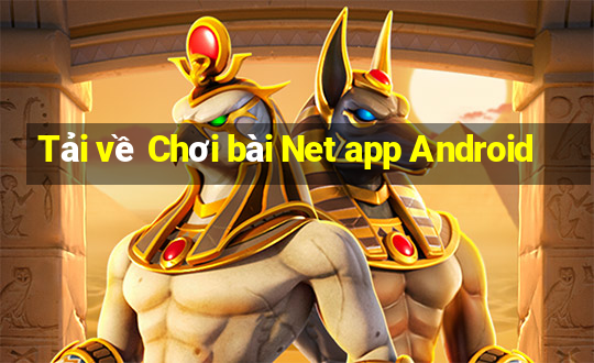 Tải về Chơi bài Net app Android