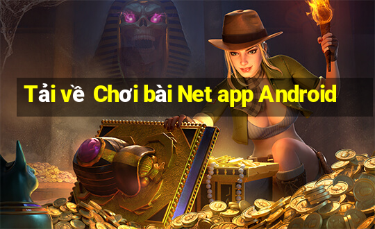 Tải về Chơi bài Net app Android