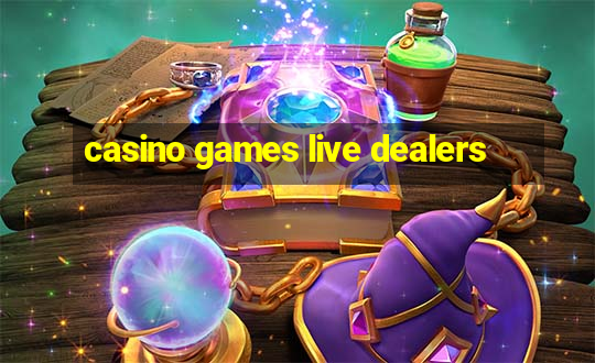 casino games live dealers