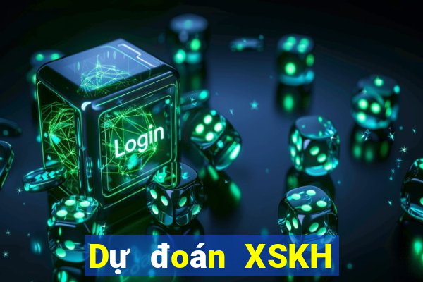 Dự đoán XSKH Thứ 2