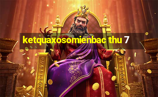 ketquaxosomienbac thu 7