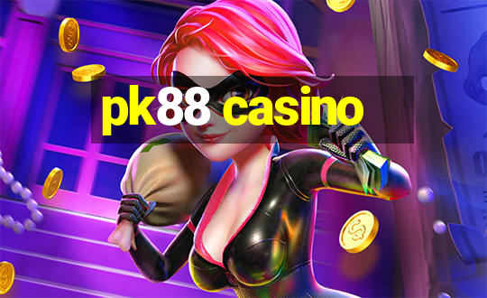 pk88 casino