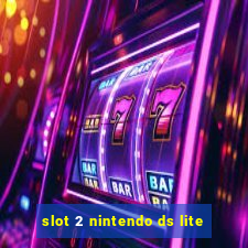 slot 2 nintendo ds lite