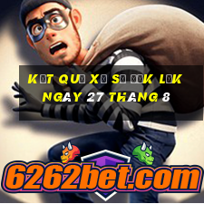 kết quả xổ số đắk lắk ngày 27 tháng 8