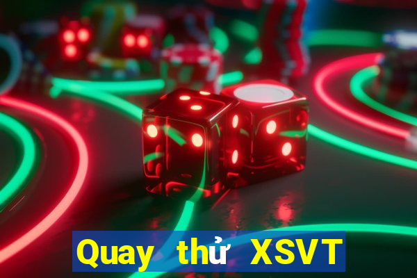 Quay thử XSVT ngày 19