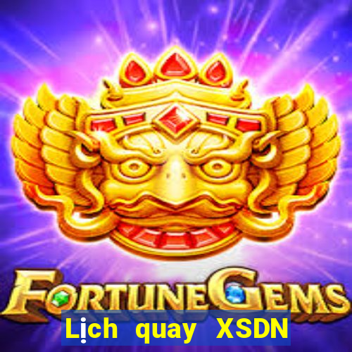 Lịch quay XSDN Thứ 7