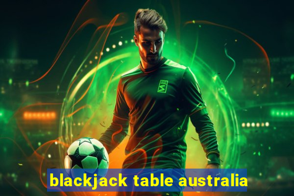 blackjack table australia