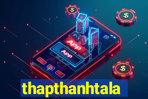 thapthanhtala