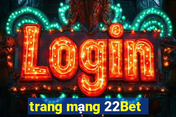 trang mạng 22Bet