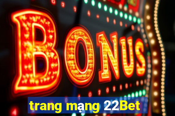 trang mạng 22Bet