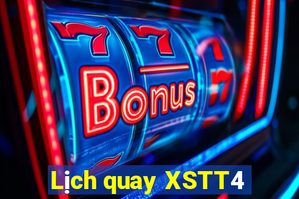 Lịch quay XSTT4