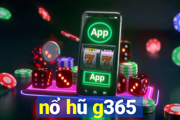 nổ hũ g365